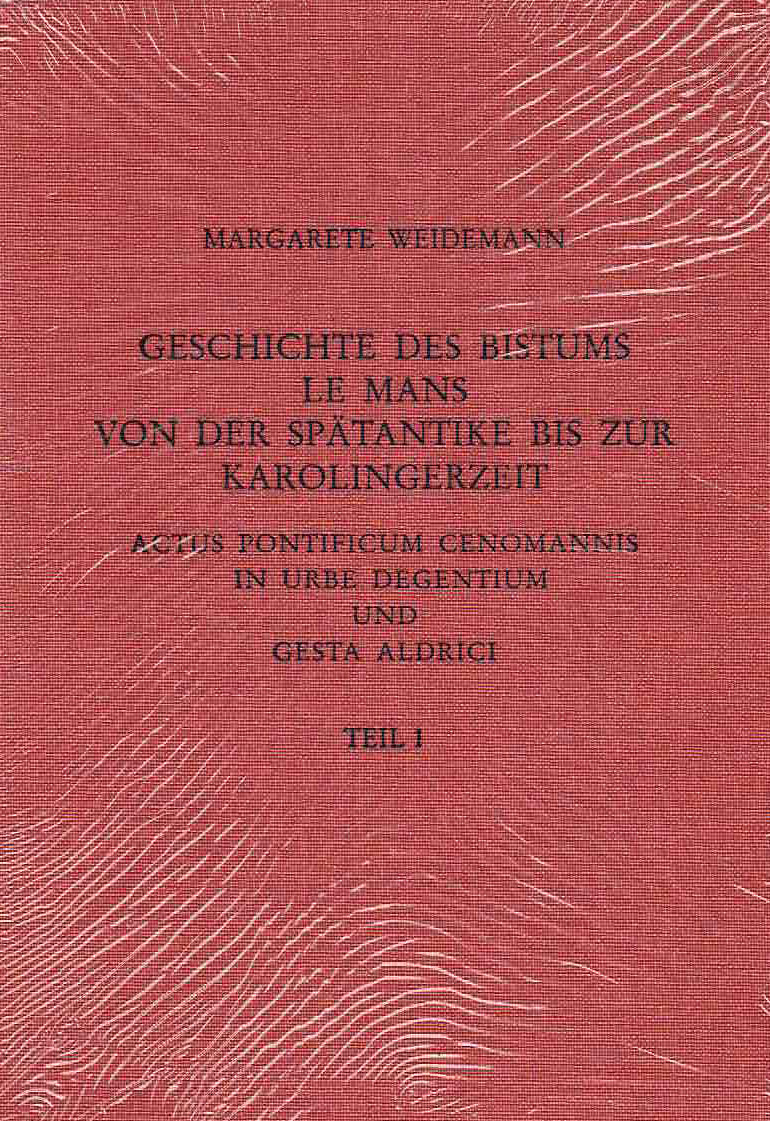 Margarete Weidemann, Geschichte des Bistums Le Mans von der Spätantike bis zur Karolingerzeit: Actus Pontificium Cenomannis in urbe degentium und Gesta Aldrici, Römisch-Germanisches Zentralmuseum. Forschungsinstitut für Vor- und Frühgeschichte Band 56.1, 56.2, 56.3, Verlag des Romisch-Germanischen Zentralmuseums, Mainz 2002