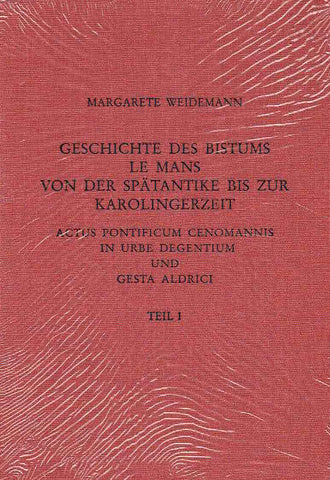 Margarete Weidemann, Geschichte des Bistums Le Mans von der Spätantike bis zur Karolingerzeit: Actus Pontificium Cenomannis in urbe degentium und Gesta Aldrici, Römisch-Germanisches Zentralmuseum. Forschungsinstitut für Vor- und Frühgeschichte Band 56.1, 56.2, 56.3, Verlag des Romisch-Germanischen Zentralmuseums, Mainz 2002