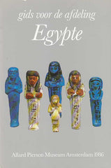 W. M. Van Haarlem, R. A. Lunsingh Scheurleer, Gids voor de afdeling Egypte, Allard Pierson Museum, Amsterdam 1986