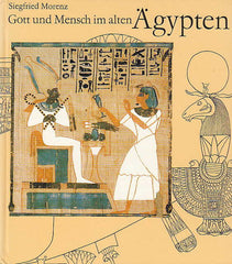  Siegfried Morenz, Gott und Mensch im alten Agypten, Koehler & Amelang, Leipzig 1984