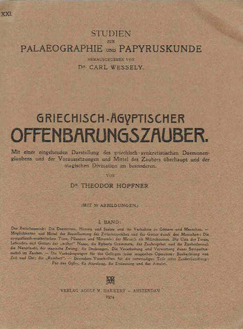 Theodore Hopfner, Griechisch-Ägyptischer Offenbarungszauber, Mit einer eingehender Darstellung des griechisch-synkretistischen Daemonen-glaubens und der Voranssetzungen und Mittel des Zaubers überhaupt und der magischen Divination im besonderen, I Band, Studien zur Palaeographie und Papyruskunde, Verlag Adolf M. Hakkert, Amsterdam 1974