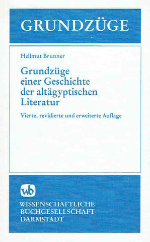  Hellmut Brunner, Grundzuge einer Geschichte der altagyptischen Literatur, Grundzuge  Band 8, Wissenschaftlische Buchgesellschaft, Darmstadt 1986