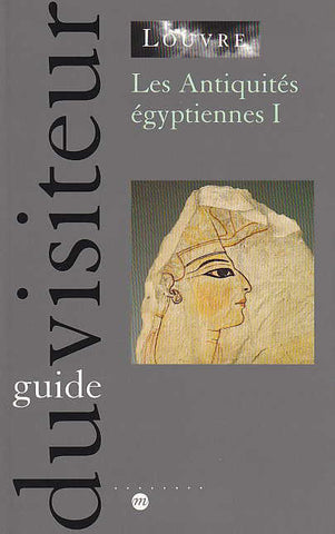 Christiane Ziegler, Les antiquités égyptiennes I, Réunion des Musées Nationaux, Paris 1997