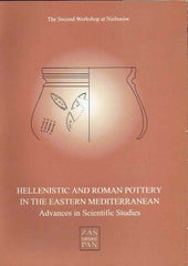 Hellenistic and Roman Pottery in the Eastern Mediterranean, Advances in Scientific Studies, Acts of the II Nieborow Pottery Workshop, Nieborów, 18-20 December 1993, ed. by H. Meyza and J. Mlynarczyk, Research Centre for Mediterranean Archaeology Polish Academy of Sciences, Warsaw 1995