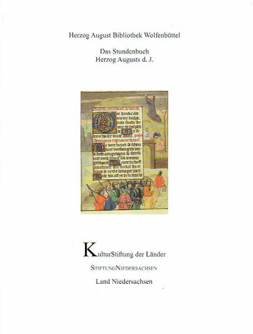 Das Stundenbuch Herzog Augusts d. J., Herzog August Bibliothek Wolfenbuttel, Kultur Stiftung der Lander, Stiftung Niedesachsen, Land Niedersachsen