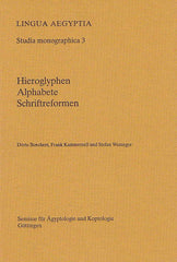 Lingua Aegyptia, Studia monographica 3, Hieroglyphen Alphabete Schriftreformen, Studien zu Multiliteralismus, Schriftwechsel und Orthographieneuregelungen, Gottingen 2001