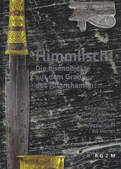 Katja Broschat, Florian Ströbele, Christian Koeberl, Christian Eckmann, Eid Mertah, Himmlisch! Die Eisenobjekte aus dem Grab des Tutanchamun, Mosaiksteine – Forschungen am RGZM, Band 15, Verlag des Römisch-Germanischen Zentralmuseums, Mainz 2018