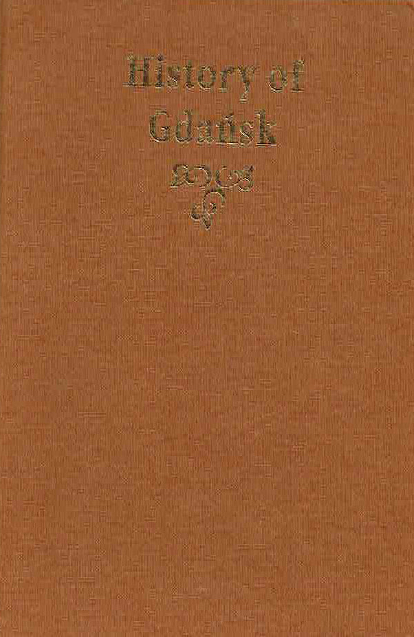 E. Cieslak, C. Biernat, History of Gdansk, Gdansk 1995 