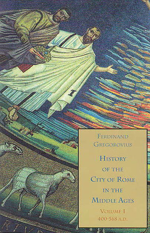 Ferdinand Gregorovius, History of the City of Rome in the Middle Ages, Vol. 1, 400-568 A.D., Italica Press, New York 2000
