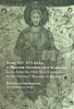  Miroslaw Piotr Kruk, Icons from the 14th-16th Centuries in the National Museum in Krakow, Vol. I, Catalogue, National Museum in Krakow, Krakow 2019