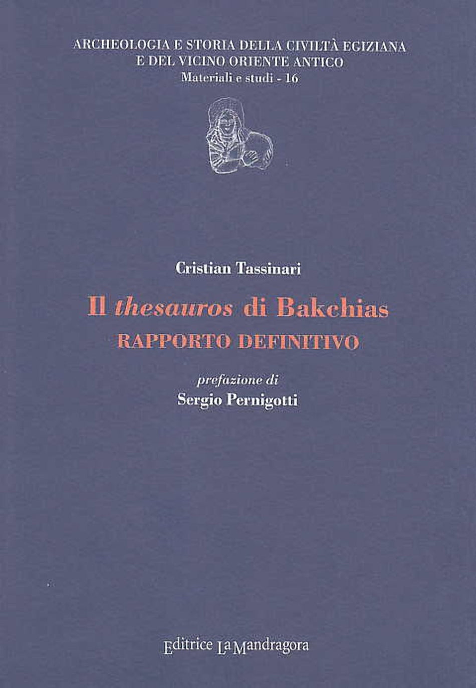 Cristian Tassinari, Il thesauros di Bakchias, Rapporto definitivo, prefazione di Sergio Pernigotti, Archeologia e Storia della Civilta Egiziana e del Vicino Oriente Antico, Materiali e studi - 16,  Editrice La Mandragora, 2009