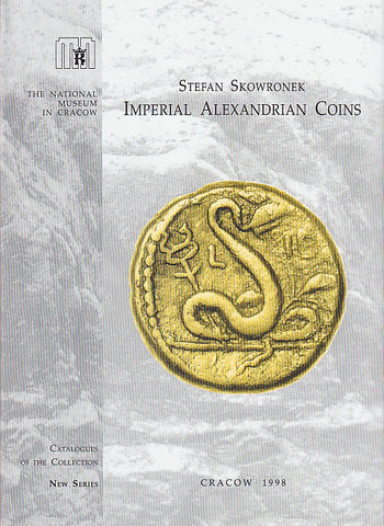 Stefan Skowronek, Imperial Alexandrian Coins, National Museum of Cracow, Cracow 1998