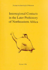 Interregional Contacts in the Later Prehistory of Northeastern Africa, Studies in African Archaeology, vol. 5, edited by L. Krzyzaniak, K. Kroeper and M. Kobusiewicz, Poznan Archaeological Museum 1996