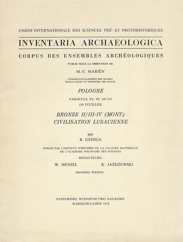 Inventaria Archaeologica, Corpus des ensembles archeologiques, Pologne, fasc. XL: PL  247-253 (10 feuilles), Bronze II/III-IV (mont.), Civilisation lusacienne, par B. Gediga, PWN, Warszawa-Lodz 1978