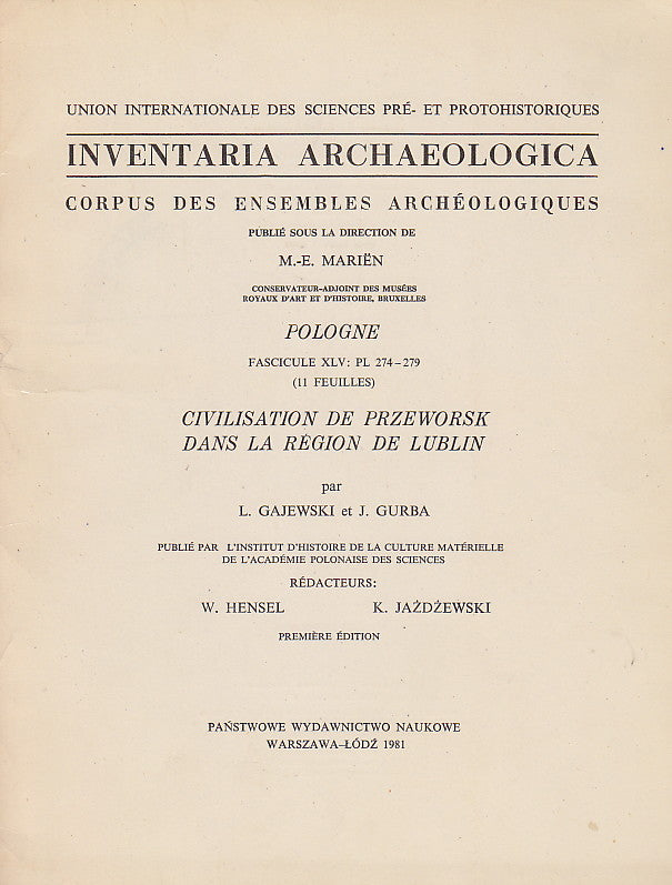 Inventaria Archaeologica, Corpus des ensembles archeologiques, Pologne, fasc. XLV: PL 274-279 (11 feuilles), Civilisation de Przeworsk dans la region de Lublin, par L. Gajewski, J. Gurba, PWN, Warszawa-Lodz 1981