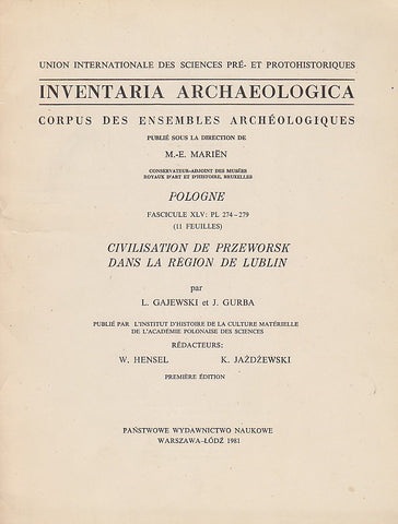 Inventaria Archaeologica, Corpus des ensembles archeologiques, Pologne, fasc. XLV: PL 274-279 (11 feuilles), Civilisation de Przeworsk dans la region de Lublin, par L. Gajewski, J. Gurba, PWN, Warszawa-Lodz 1981