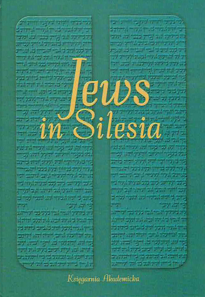  Jews in Silesia, ed. by M. Wodzinski, J. Spyra, Krakow 2001