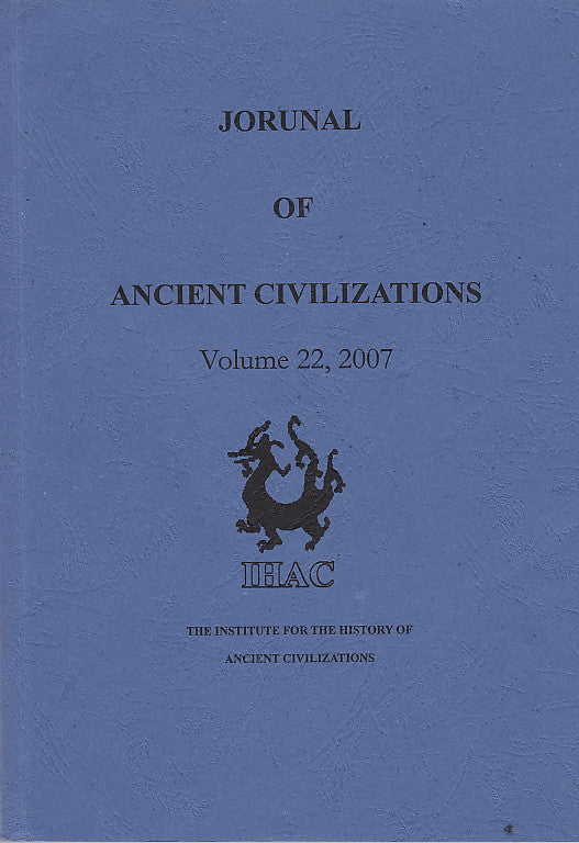 Journal of Ancient Civilizations, Volume 22, 2007, IHAC 2007