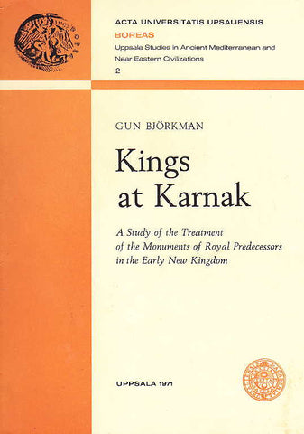 Gun Bjorkman, Kings at Karnak, A Study of the Treatment of the Monuments of Royal Predecessors in the Early New Kingdom, Acta Universitatis Upsaliensis, Uppsala 1971