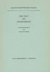 Wolfgang Helck, Der Text des "Nilhymnus", Kleine agyptische Texte 4, Harrassowitz Verlag 1972