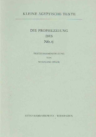 Wolfgang Helck, Die Prophezeiung des Nfr. tj, Kleine agyptische Texte 2, Harrassowitz Verlag 1970