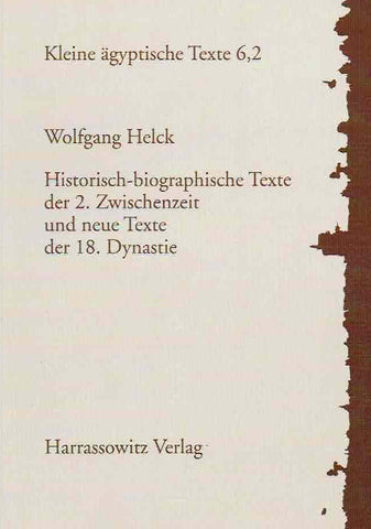 Wolfgang Helck, Historisch-biographische Texte der 2. Zwischenzeit und neue Texte der 18. Dynastie, Kleine agyptische Texte 6,2, Harrassowitz Verlag 1995