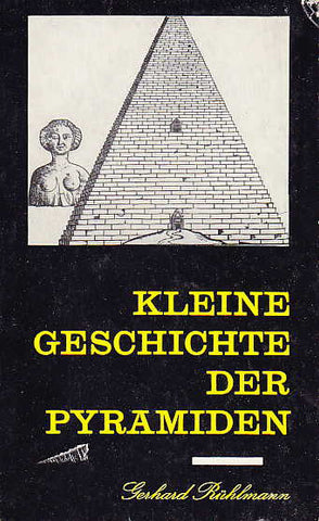 Gerhard Rühlmann, Kleine Geschichte der Pyramiden, Verlag der Kunst, Dresden 1965
