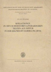 Claus Wilcke, Kollationen zu den sumerischen literarischen Texten aus Nippur in der Hilprecht-Sammlung Jena, Abhandlungen der Sachsischen Akademie der Wissenschaften zu Leipzig, Philologisch-historische Klasse Band 65, Heft 4, Akademie Verlag Berlin 1976