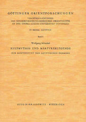 Wolfgang Schenkel, Kultmythos und Martyrerlegende zur Kontinuitat des Agyptischen Denkens, Gottinger Orientforschungen, IV. Reihe Agypten, Band 5, Harrassowitz Verlag, Wiesbaden 1977