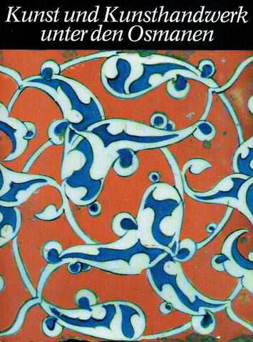 Yanni Petsopoulos (ed.), Kunst und Kunsthandwerk unter den Osmanen, Verlag C.H. Beck, Munchen 1982
