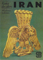 Wladimir Lukonin, Kunst des alten Iran, VEB E.A. Seemann Verlag, Leipzig 1986