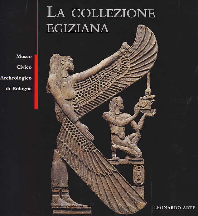 Cristiana Morigi Govi, Sergio Pernigotti, La Collezione Egiziana, Museo Civico Archeologico di Bologna, Leonardo Arte Milano 1997