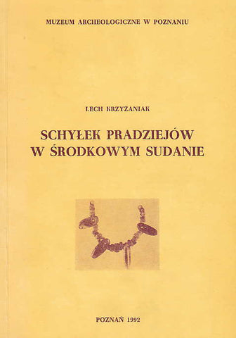 L. Krzyzaniak, Schylek pradziejow w srodkowym Sudanie (Late Prehistory of the Central Sudan), Studies in African Archaeology, vol. 3, Poznan Archaeological Museum 1992