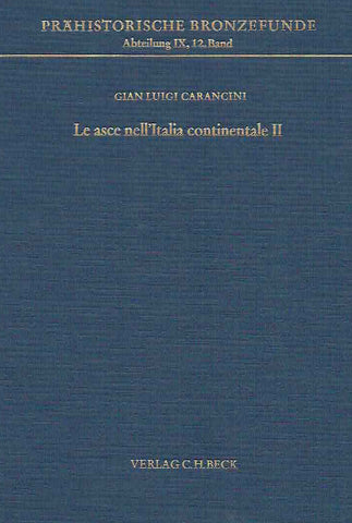  Gian Luigi Carancini, Le asce nell'Italia continentale II, Prahistorische Bronzefunde, Abteilung IX, Band 12, Verlag C.H. Beck, 1984