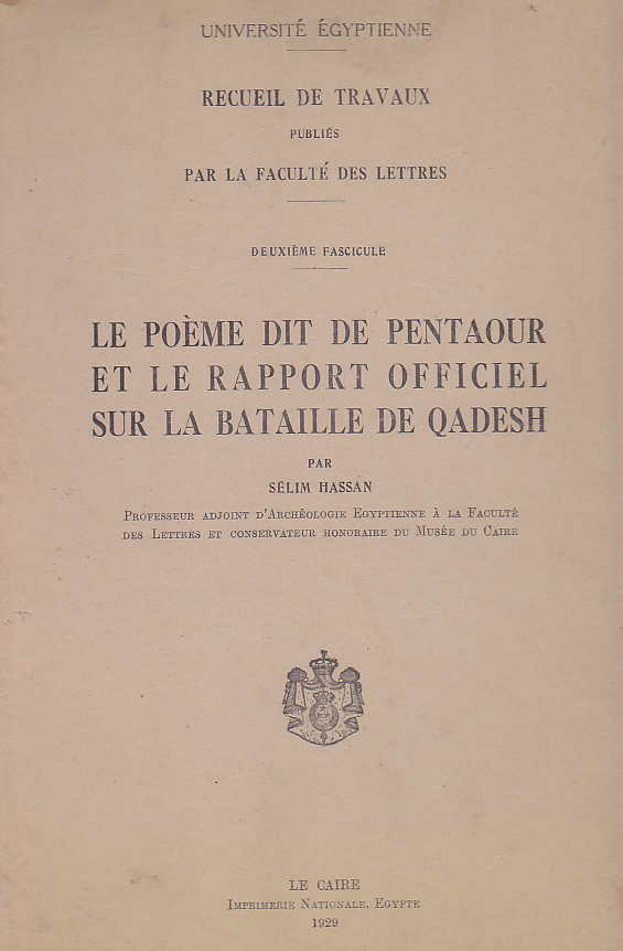 Sélim Hassan, Le poème dit de Pentaour et le rapport officiel sur la bataille de Qadesh, Université égyptienne, recueil de travaux publiés par la faculté des lettres, Le Caire 1929