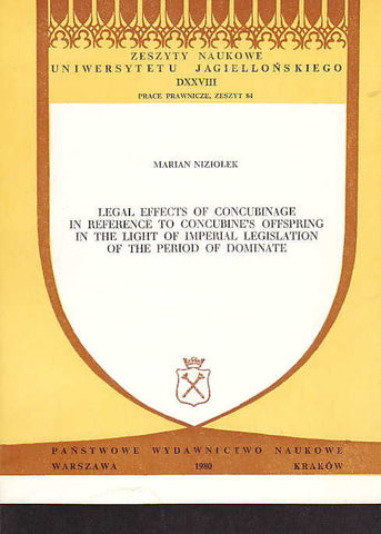 Marian Niziolek, Legal Effects of Concubinage in Reference to Concubine's Offspring in the Light of Imperial Legislation of the Period of Dominate, Panstwowe Wydawnictwo Naukowe, Warszawa-Krakow 1980