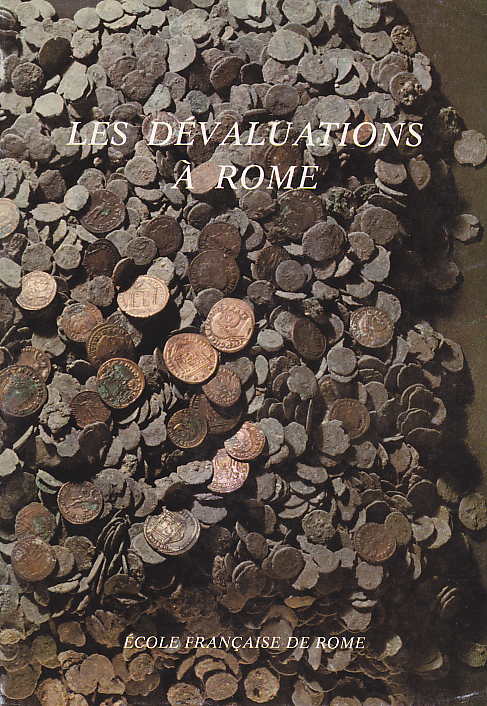 Les devaluations a Rome, Epoque Republicaine et Imperiale, vol I Gdansk, 13-15 Novembre 1975, Collection de l'Ecole Francaise de Rome, Bd. 37, Ecole Francaise de Rome 1978 (vol I),