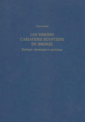  Claire Derriks, Les miroirs cariatides Egyptiens en bronze, typologie, chronologie et symbolique, Munchner Agyptologische Studien, Band 51, Verlag Philipp von Zabern, Mainz am Rhein 2001