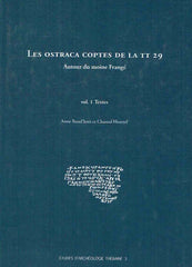 Anna Bound'hors, Chantal Heurtel, Les Ostraca Coptes de La TT 29, Autour du moine Frange vol. 1, Textes, vol. 2 Index-Planches, Etudes d'archeologie thebaine 3, Bruxelles 2010