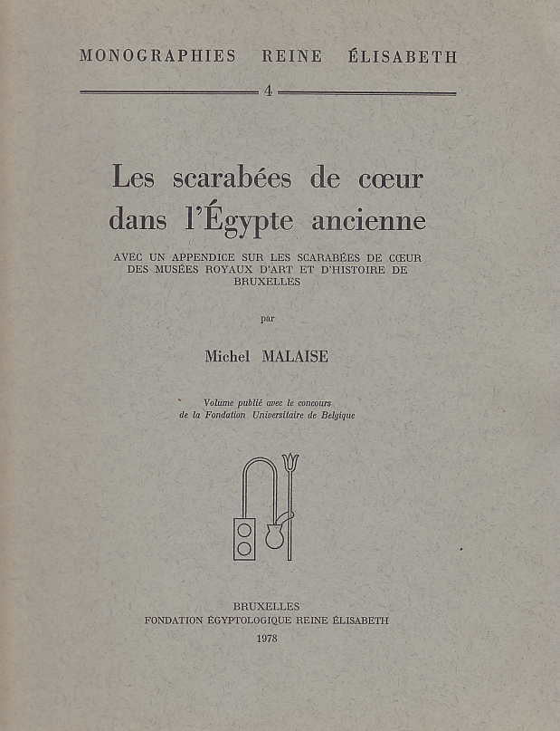 Michel Malaise, Les scarabees de coeur dans l'Egypte ancienne, Monographies Reine Elisabeth 4, Bruxelles 1978
