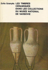 Zofia Sztetyllo, Les timbres céramiques dans les collections du Musée National de Varsovie, Editions Scientifiques de Pologne, Varsovie 1983