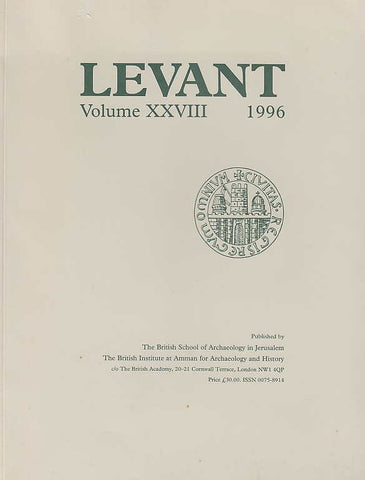 Levant, Volume XXVIII, Journal of the British School of Archaelogy in Jerusalem and the British Institute at Amman for Archaeology and History, The British School of Archaeology in Jerusalem, The British Institute at Amman for Archaeology and History, 1996