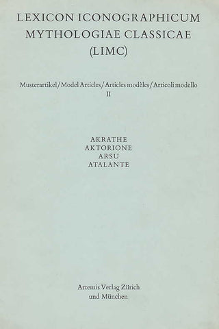 Lexicon Iconographicum Mythologiae Classicae (LIMC), Musterartikel/Model Articles/Articles modeles/Artcoli modello II, Akrathe, Aktrione, Arsu, Atalante, Artemis Verlag Zurich und Munchen 1974, 1976