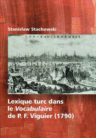 Stanislaw Stachowski, Lexique turc dans le Vocabulaire de P. F. Viguier (1790), Krakow 2002
