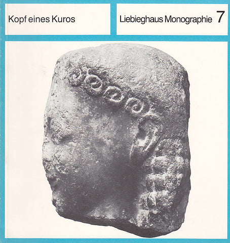 Kopf eines Kuros von Hans von Steuben, Liebieghaus Monographie, Band 7, Frankfurt am Main 1980