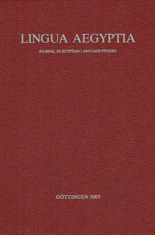 Antonio Loprieno (ed.), Lingua Aegyptia 13, Journal of Egyptian Language Studies, Gottingen 2005