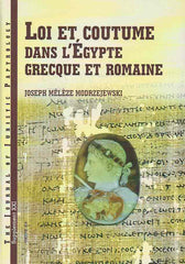 Joseph Mélèze Modrzejewski, Loi et coutume dans l’Égypte grecque et romaine, Les facteurs de formation du droit en Égypte d'Alexandre le Grand à la conquête arabe, JJP Supplement, vol. 21, Warsaw 2014