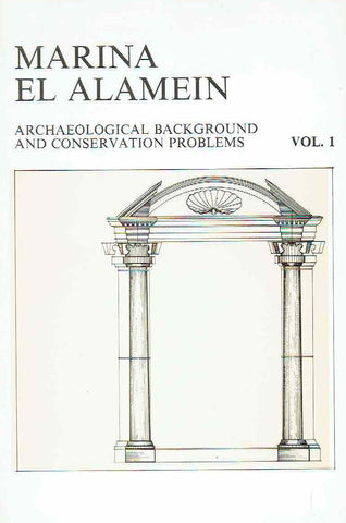 Marina el Alamein, Archaeological Background and Conservation Problems vol. 1, The Polish-Egyptian Preservation Mission at Marina 1988, (ed.) Lech Krzyżanowski, Warsaw 1991 