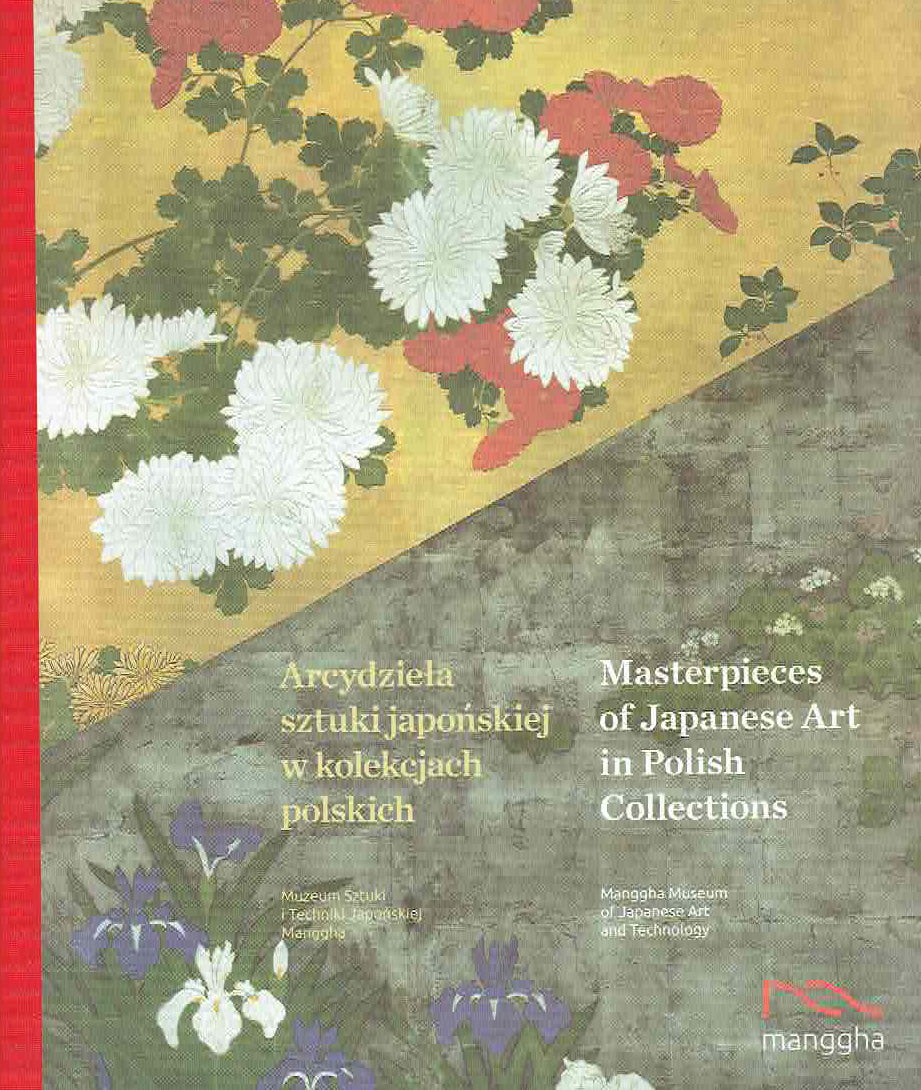 Anna Krol (ed.), Masterpieces of Japanese Art in Polish Collections, Manggha Museum of Japanese Art and Technology, Cracow 2014