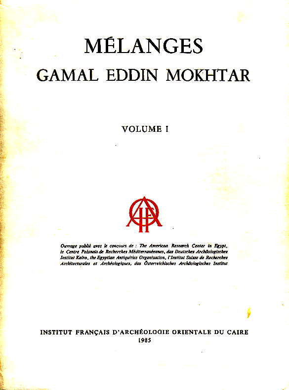 Melanges Gamal Eddin Mokhtar vol I, II, Institut Francais d'Archeologie Orientale du Caire, Caire 1985